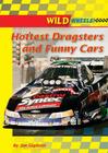 Hottest Dragsters and Funny Cars By Jim Gigliotti Cover Image