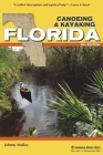 Canoeing & Kayaking Florida (Canoe and Kayak) By Johnny Molloy Cover Image