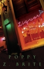 Liquor: A Novel (Rickey and G-Man Series #2) By Poppy Z. Brite Cover Image