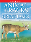 Animal Tracks of the Great Lakes (Animal Tracks Guides) By Ian Sheldon, Gary Ross (Illustrator) Cover Image