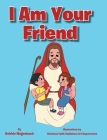 I Am Your Friend By Debbie Wagenbach Cover Image