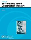 A Guide to Scaffold Use in the Construction Industry: OSHA 3150 2002 (Revised) Cover Image