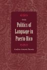 The Politics of Language in Puerto Rico Cover Image