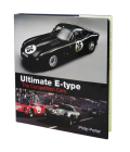 Ultimate E-Type: The Competition Cars By Philip Porter Cover Image