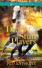 Deadly Stuff Players By Flo Anthony Cover Image