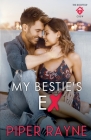 My Bestie's Ex By Piper Rayne Cover Image