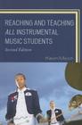 Reaching and Teaching All Instrumental Music Students, 2nd Edition Cover Image