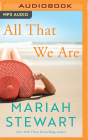 All That We Are By Mariah Stewart, Linda Jones (Read by) Cover Image