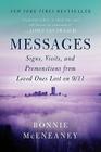 Messages: Signs, Visits, and Premonitions from Loved Ones Lost on 9/11 By Bonnie McEneaney Cover Image