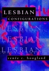 Lesbian Configurations (Between Men-Between Women: Lesbian and Gay Studies) Cover Image