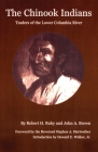 The Chinook Indians: Traders of the Lower Columbia River (Civilization of the American Indian #138) By Robert H. Ruby, John A. Brown, John A. Brown (Joint Author) Cover Image
