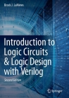 Introduction to Logic Circuits & Logic Design with Verilog By Brock J. Lameres Cover Image
