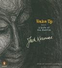 Wake Up: A Life of the Buddha Cover Image