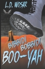 Bibbidi Bobbidi BooYah: A Cinderella Debauchery Cover Image