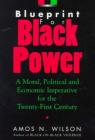 Blueprint for Black Power: A Moral, Political, and Economic Imperative for the Twenty-First Century Cover Image