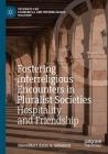 Fostering Interreligious Encounters in Pluralist Societies: Hospitality and Friendship Cover Image