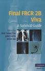 Final FRCR 2B Viva: A Survival Guide (Cambridge Medicine) Cover Image
