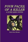 Four Faces of a Killer By Carol Ann Brown Cover Image