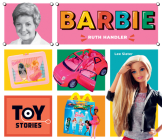 Barbie: Ruth Handler: Ruth Handler (Toy Stories) By Lee Slater Cover Image