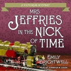 Mrs. Jeffries in the Nick of Time Lib/E By Emily Brightwell, Jennifer M. Dixon (Read by) Cover Image