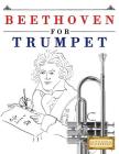 Beethoven for Trumpet: 10 Easy Themes for Trumpet Beginner Book By Easy Classical Masterworks Cover Image
