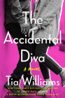 The Accidental Diva By Tia Williams Cover Image