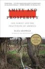 Amity and Prosperity: One Family and the Fracturing of America Cover Image