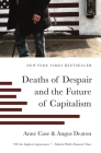 Deaths of Despair and the Future of Capitalism Cover Image