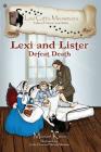 Lexi and Lister: Defeat Death (Lexi Catt's Meowmoirs-Tales of Heroic Scientists) By Marian Keen, Jodie Dias (Illustrator), Wendy Weston (Illustrator) Cover Image