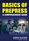 Basics of Prepress: A Comprehensive Guide By Sheriff Blathur Cover Image