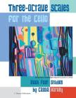 Three-Octave Scales for the Cello, Book Four: Studies By Cassia Harvey Cover Image