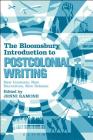 The Bloomsbury Introduction to Postcolonial Writing: New Contexts, New Narratives, New Debates By Jenni Ramone (Editor) Cover Image