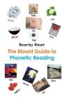 The Blount Guide to Phonetic Reading By Beverley Blount Cover Image