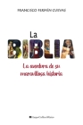 La Biblia: La Aventura de Su Maravillosa Historia By Francisco Fermin Cuevas Cover Image