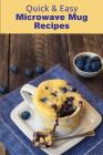 Quick & Easy Microwave Mug Recipes By Jr. Stevens, Jr Cover Image