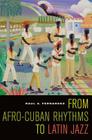 From Afro-Cuban Rhythms to Latin Jazz: Cover Image