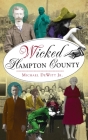 Wicked Hampton County By Jr. DeWitt, Michael Cover Image