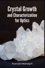 Crystal Growth and Characterization for Optics Cover Image