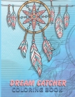 Dream Catcher Coloring Book: Unique Hand Drawn - Native American Dream Catcher Mandalas - Large, Stress Relieving, and Relaxing - Creative colorful By Publishing Dcruhul Cover Image