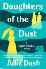 Daughters of the Dust: A Novel By Julie Dash Cover Image