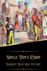 Uncle Tom's Cabin (Illustrated) By Harriet Beecher Stowe Cover Image