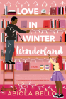 Love in Winter Wonderland By Abiola Bello Cover Image