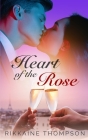 Heart of the Rose By Rikkaine Thompson Cover Image