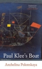 Paul Klee's Boat (In the Grip of Strange Thoughts) By Anzhelina Polonskaya, Andrew Wachtel (Translator) Cover Image