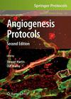 Angiogenesis Protocols (Methods in Molecular Biology #467) By Stewart Martin (Editor), Cliff Murray (Editor) Cover Image