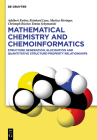 Mathematical Chemistry and Chemoinformatics: Structure Generation, Elucidation and Quantitative Structure-Property Relationships By Adalbert Kerber, Reinhard Laue, Markus Meringer Cover Image