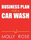 Business Plan For A Car Wash By Molly Elodie Rose Cover Image