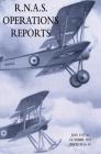 R.N.A.S. Operations Reports: November 1915 To March 1918 Parts 37 to 43 By Naval Staff Operations Division (Compiled by) Cover Image