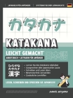 Katakana leicht gemacht! Ein Anfängerhandbuch + integriertes Arbeitsheft Lernen Sie, Japanisch zu lesen, zu schreiben und zu sprechen - schnell und ei Cover Image