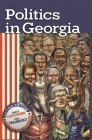 Politics in Georgia By Arnold Fleischmann, Carol Pierannunzi, William V. Moore (Photographer) Cover Image